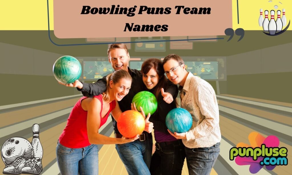Bowling Puns Team Names