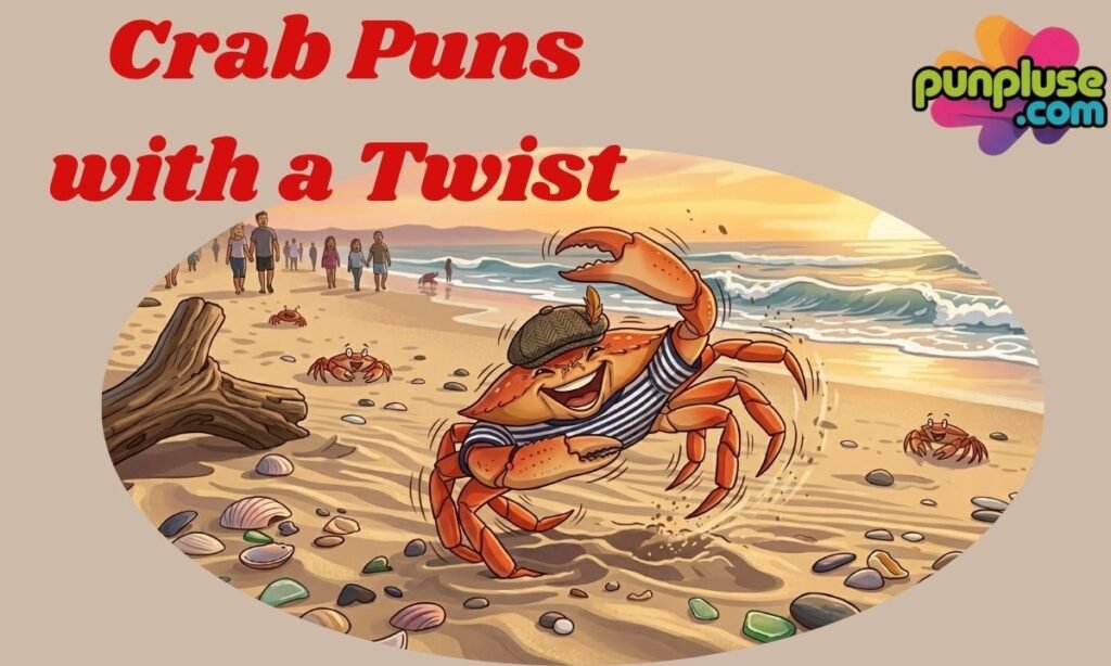 Crab Puns with a Twist