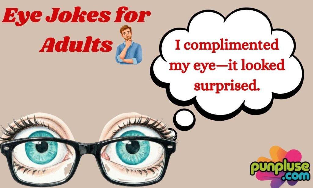 Eye Jokes for Adults