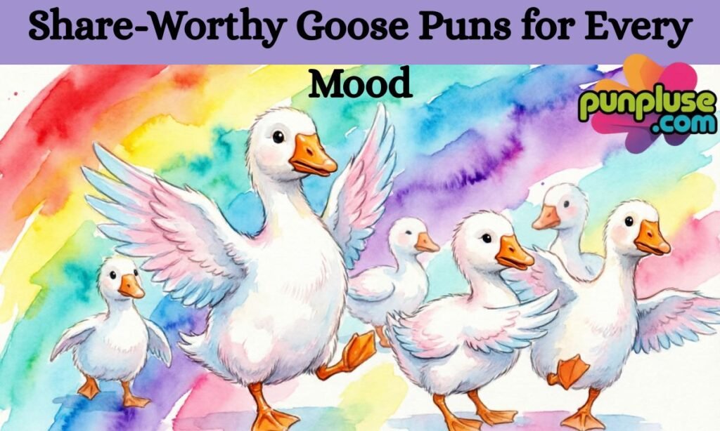 Share-Worthy Goose Puns for Every Mood