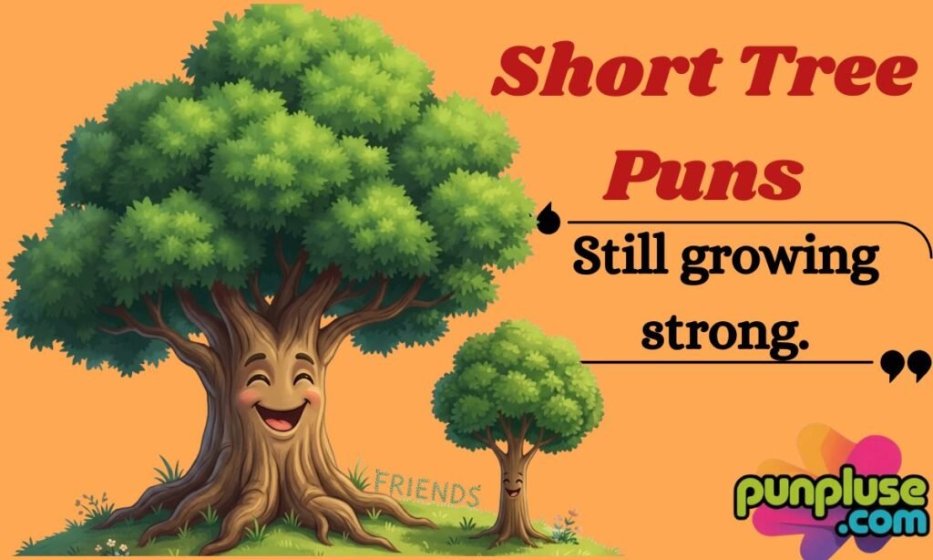 Short Tree Puns 