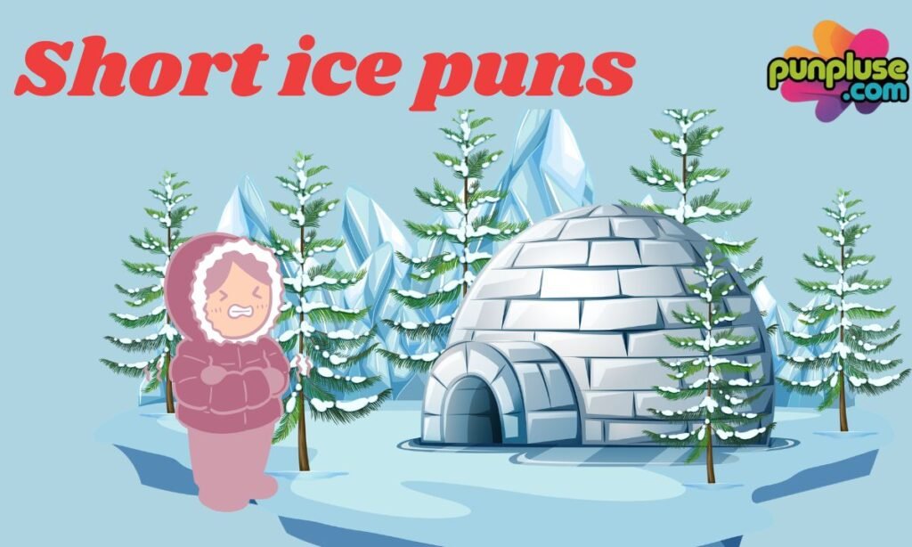 Short ice puns