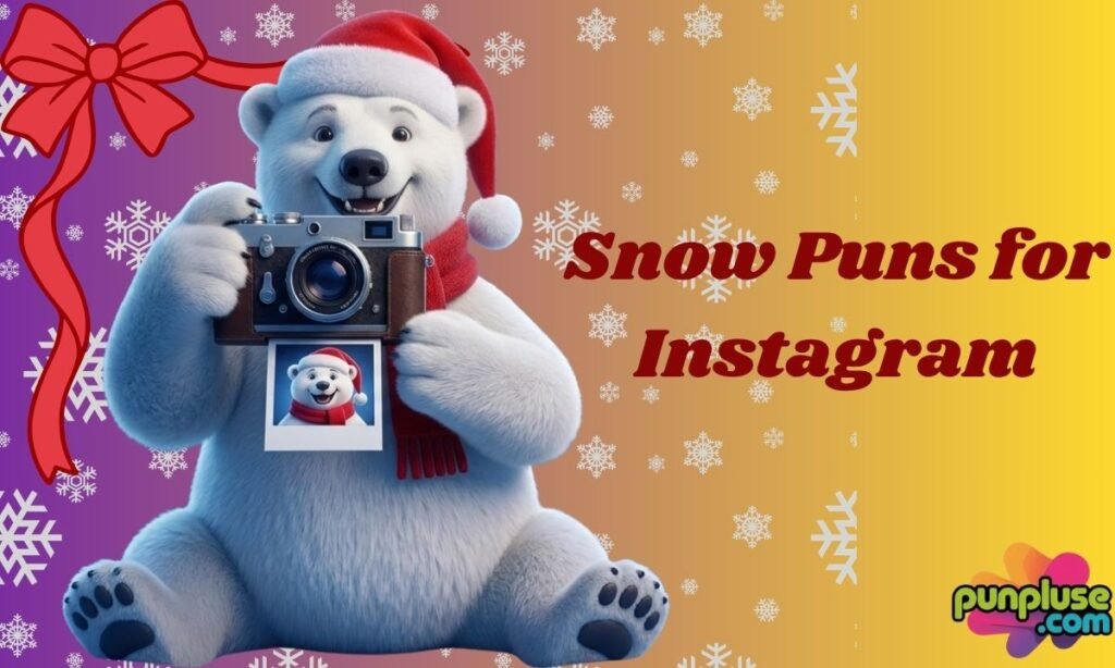 Snow Puns for Instagram