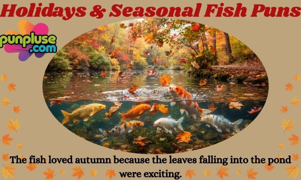 Holidays & Seasonal Fish Puns