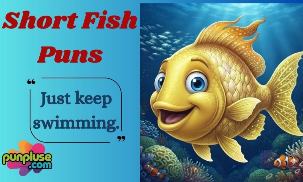 Short Fish Puns